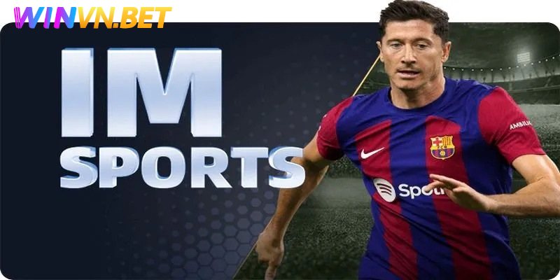Nguồn gốc của IM sports Winvn